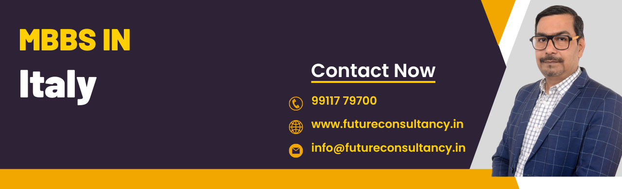 MBBS in Italy - Future Consultancy Services