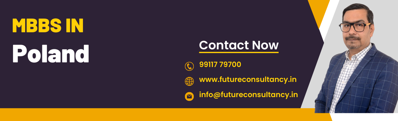 MBBS in Poland - Future Consultancy Services